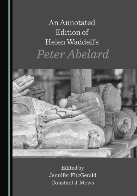 None Annotated Edition of Helen Waddell's Peter Abelard, PDF eBook