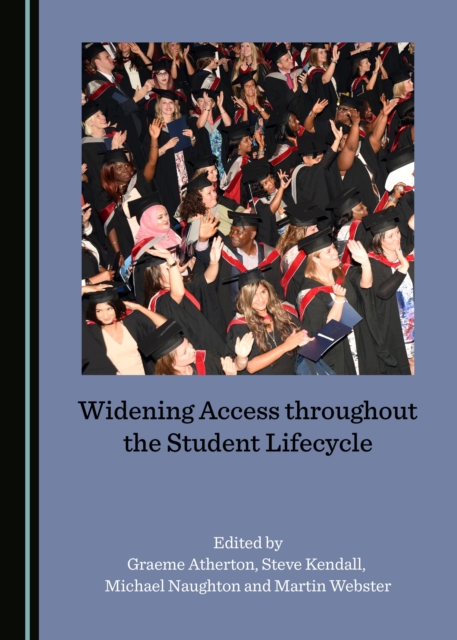 None Widening Access throughout the Student Lifecycle, PDF eBook