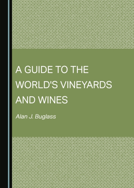 A Guide to the World's Vineyards and Wines, PDF eBook