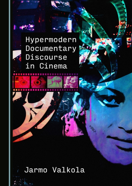 None Hypermodern Documentary Discourse in Cinema, PDF eBook