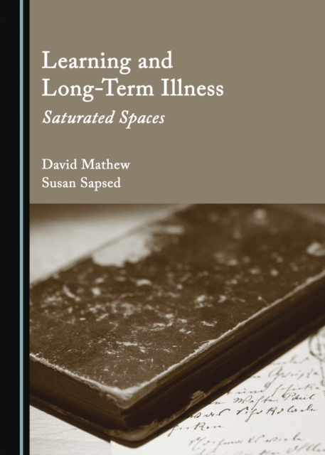 None Learning and Long-Term Illness : Saturated Spaces, PDF eBook