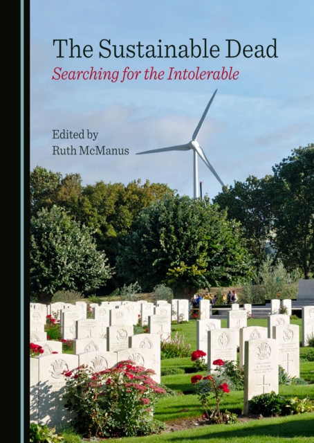 The Sustainable Dead : Searching for the Intolerable, PDF eBook