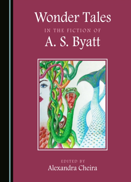 None Wonder Tales in the Fiction of A. S. Byatt, PDF eBook