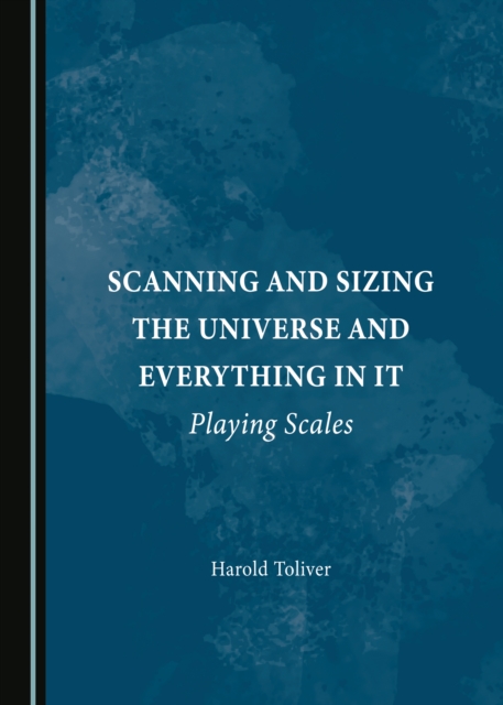 None Scanning and Sizing the Universe and Everything in It : Playing Scales, PDF eBook