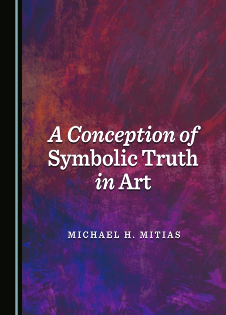 A Conception of Symbolic Truth in Art, PDF eBook