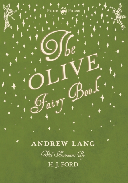 The Olive Fairy Book - Illustrated by H. J. Ford, Paperback / softback Book