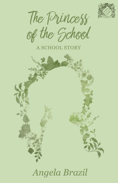 The Princess of the School - A School Story, Paperback / softback Book