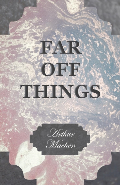 Far Off Things, Paperback / softback Book