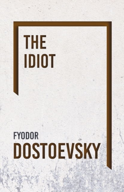 The Idiot, Paperback / softback Book