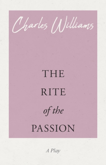The Rite of the Passion, Paperback / softback Book
