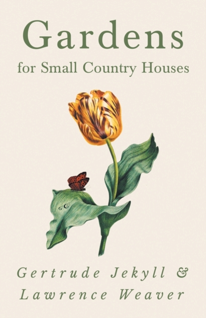 Gardens for Small Country Houses, Paperback / softback Book