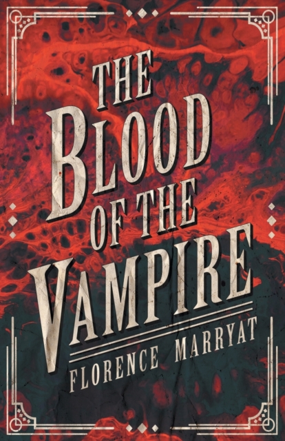 The Blood of the Vampire, Paperback / softback Book