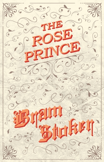 The Rose Prince, Paperback / softback Book