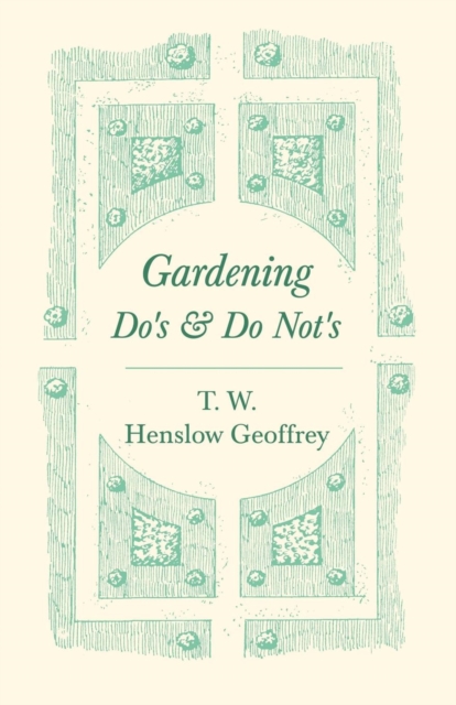 Gardening Do's and Do Not's, Paperback / softback Book