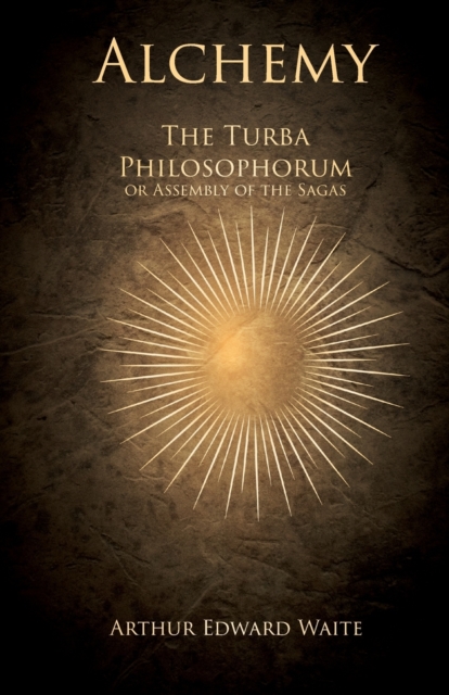 Alchemy - The Turba Philosophorum or Assembly of the Sagas, Paperback / softback Book