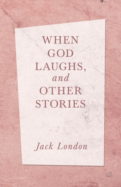 When God Laughs, and Other Stories, Paperback / softback Book