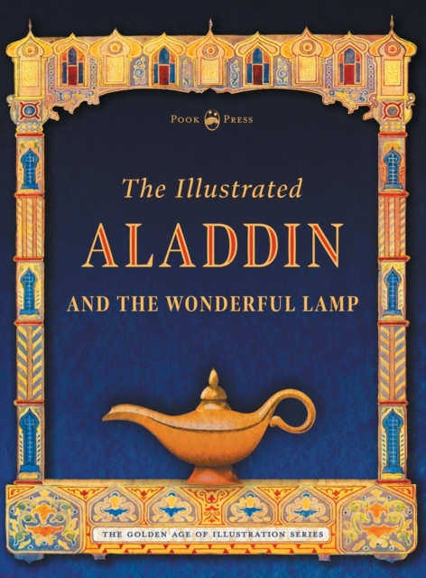 The Illustrated Aladdin and the Wonderful Lamp, Hardback Book