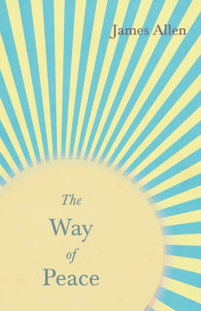 The Way of Peace : With an Essay from Within You Is the Power by Henry Thomas Hamblin, Paperback / softback Book