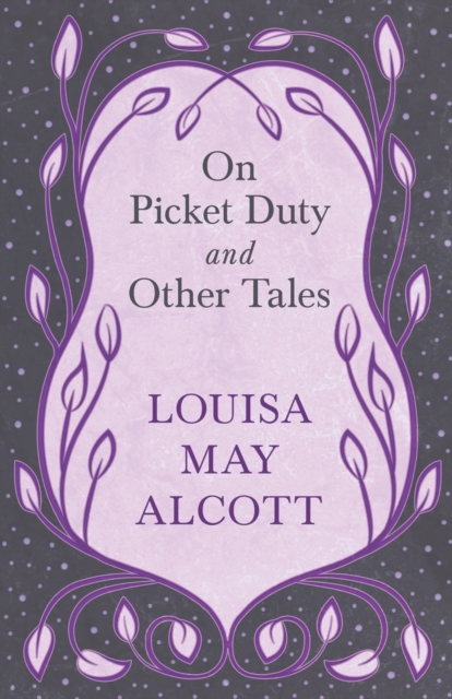 On Picket Duty, and Other Tales, Paperback / softback Book