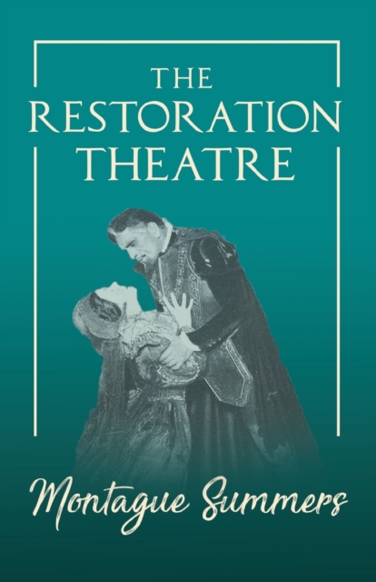 The Restoration Theatre, Paperback / softback Book