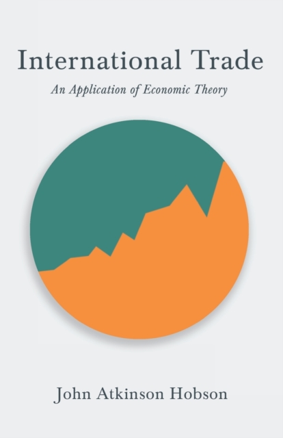 International Trade - An Application of Economic Theory, Paperback / softback Book