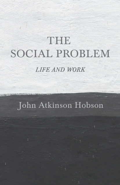 The Social Problem - Life and Work, Paperback / softback Book