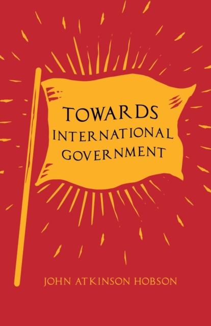 Towards International Government, Paperback / softback Book
