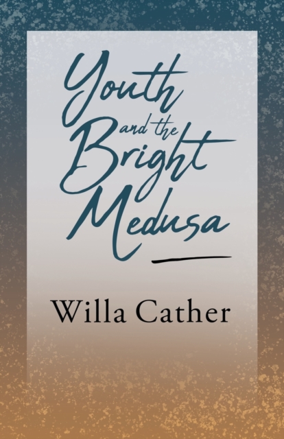 Youth and the Bright Medusa;With an Excerpt by H. L. Mencken, Paperback / softback Book