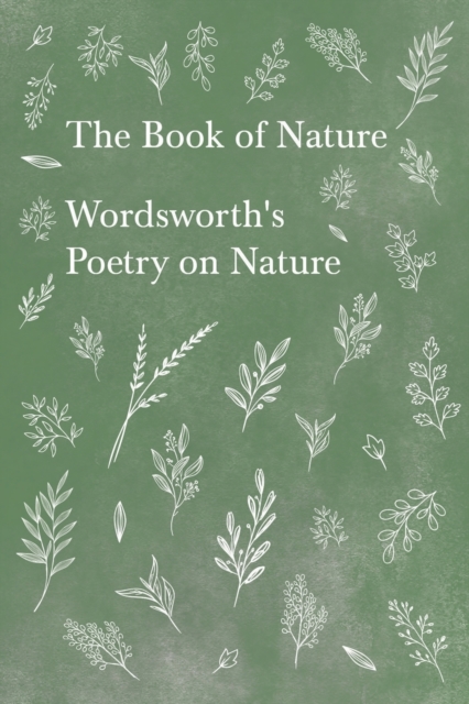 The Book of Nature;Wordsworth's Poetry on Nature, Paperback / softback Book