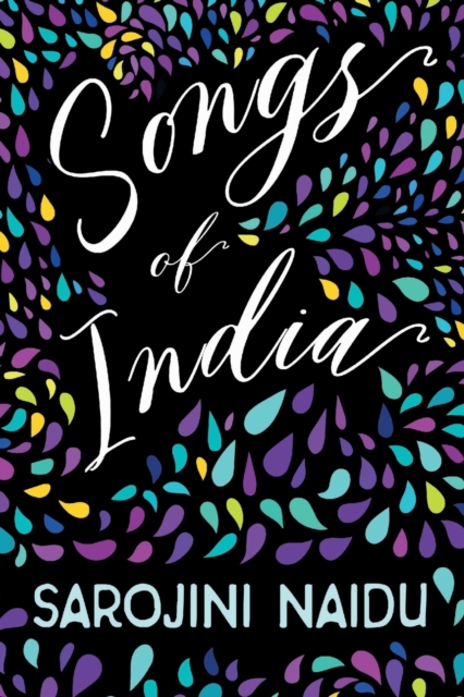 Songs of India : With an Introduction by Edmund Gosse, Paperback / softback Book