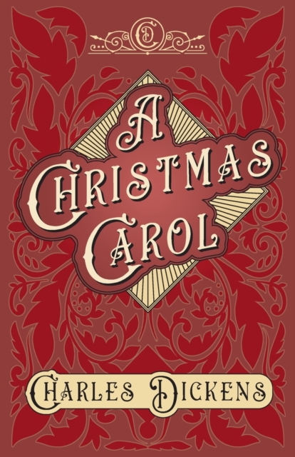 A Christmas Carol;With Appreciations and Criticisms By G. K. Chesterton, Paperback / softback Book