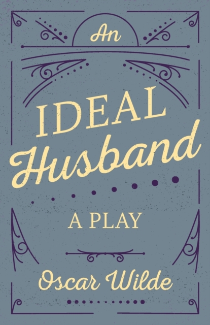 An Ideal Husband : A Play, Paperback / softback Book