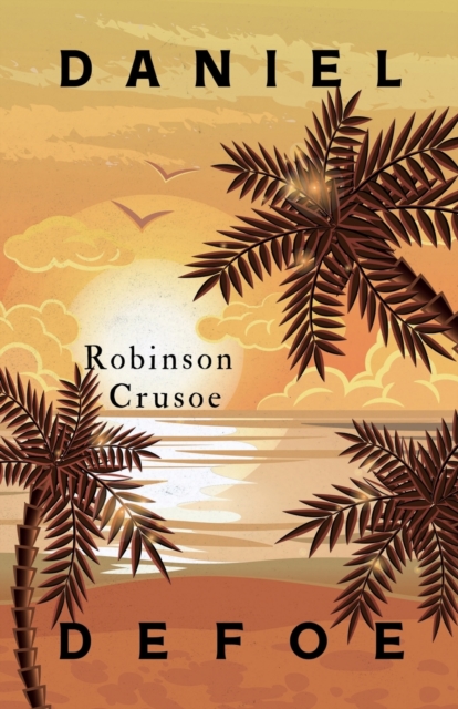 Robinson Crusoe : With an Additional Essay by Virginia Woolf, Paperback / softback Book
