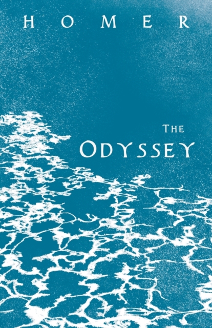 The Odyssey : Homer's Greek Epic with Selected Writings, Paperback / softback Book