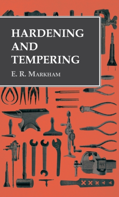 Hardening and Tempering, Hardback Book