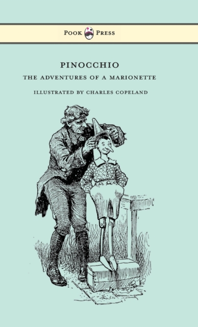 Pinocchio - The Adventures of a Marionette - Illustrated by Charles Copeland, Hardback Book