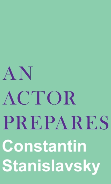 An Actor Prepares, Hardback Book