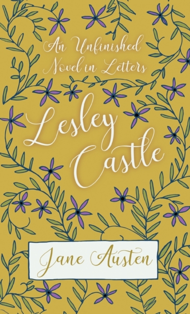 An Unfinished Novel in Letters - Lesley Castle, Hardback Book