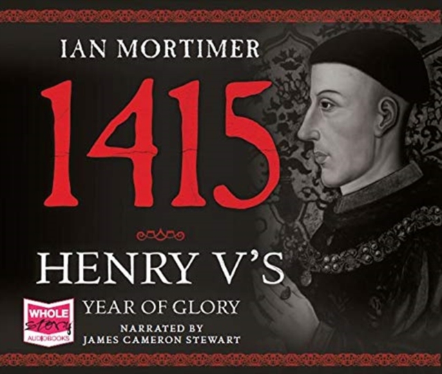 1415: Henry V's Year of Glory, CD-Audio Book