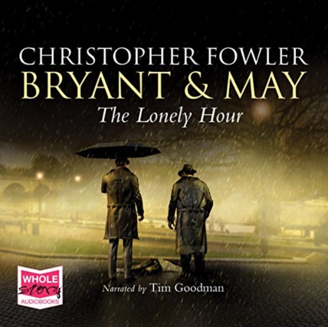 The Lonely Hour: Bryant & May, Book 16, CD-Audio Book