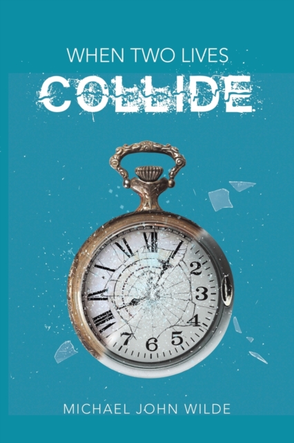 When Two Lives Collide, Paperback / softback Book
