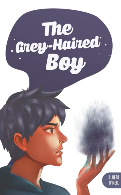 The Grey-Haired Boy, Paperback / softback Book