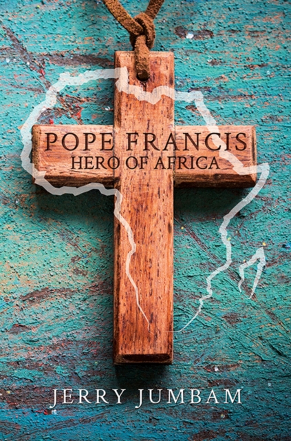 Pope Francis, Hero of Africa, EPUB eBook