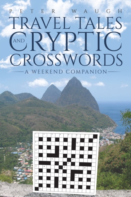 Travel Tales and Cryptic Crosswords : A Weekend Companion, Paperback / softback Book