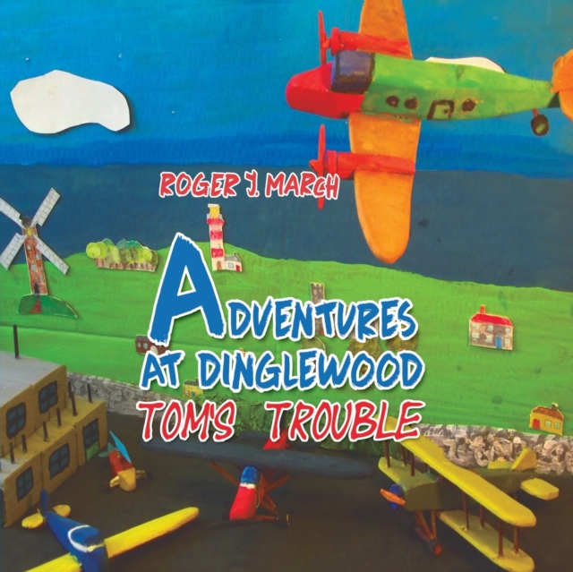 Adventures at Dinglewood: Tom's Trouble, Paperback / softback Book