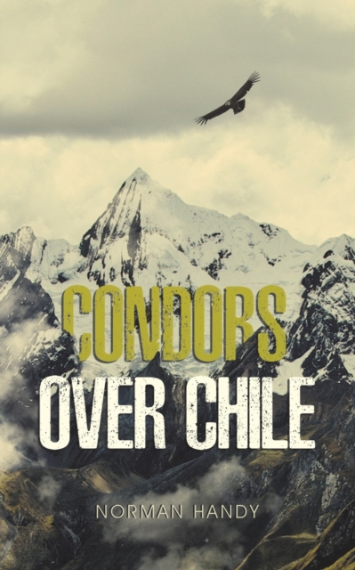 Condors Over Chile, Paperback / softback Book