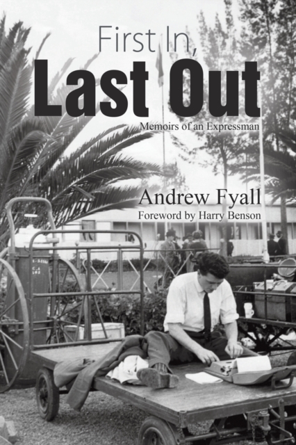 First In, Last Out : Memoirs of an Expressman, Paperback / softback Book