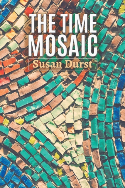The Time Mosaic, Paperback / softback Book