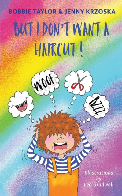 But I Don't Want a Haircut, Paperback / softback Book