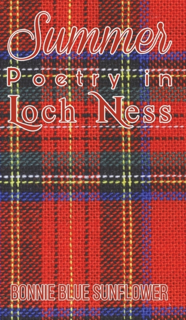Summer Poetry in Loch Ness, Hardback Book